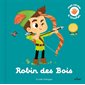 Robin des bois, Contes et comptines à toucher