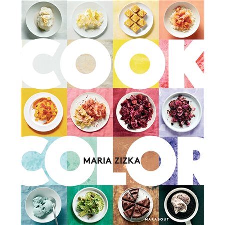 Cook color : un arc-en-ciel de 100 recettes