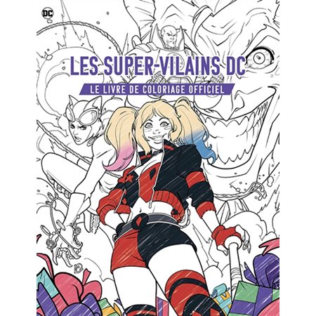 Les super-vilains DC, le livre de coloriage officiel