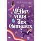 Méfiez-vous des Gémeaux (9à12ans)