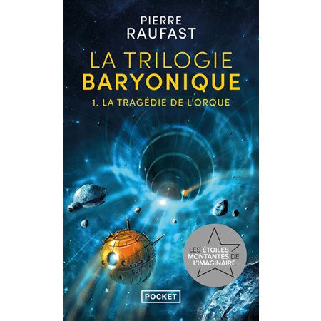 La tragédie de l'orque, La trilogie baryonique, 1