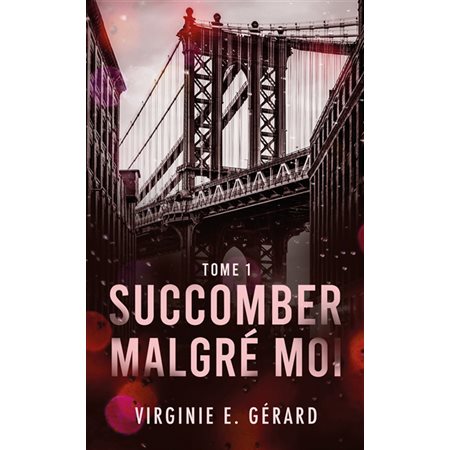 Succomber malgré moi, Vol. 1