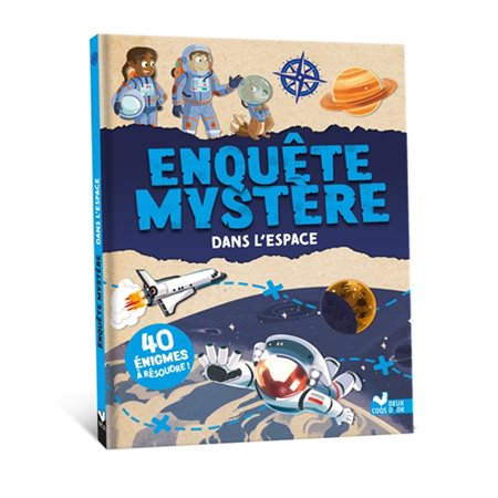 Enquête mystère dans l'espace : 40 énigmes à résoudre !