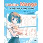 L'atelier manga : ta méthode pas à pas