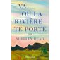 Va où la rivière te porte