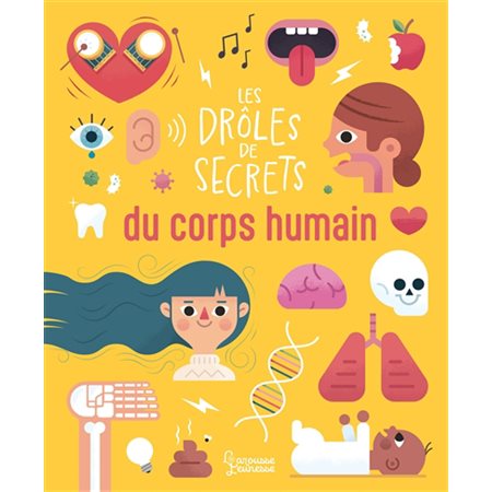 Les drôles de secrets du corps humain