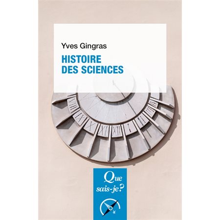 Histoire des sciences, Que sais-je ?