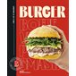 Burger : tout le monde en parle, moi je le cuisine, Cook & eat by Marabout