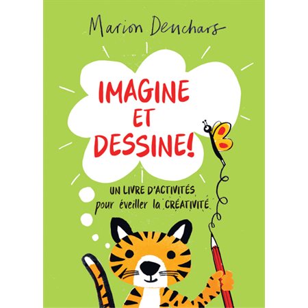 Imagine et dessine! : Un livre d’activités pour éveiller la créativité