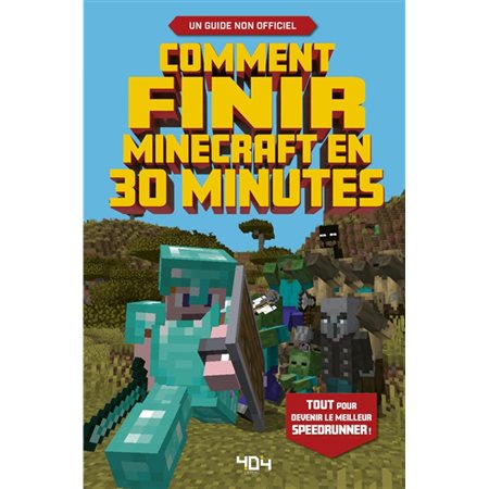 Comment finir Minecraft en 30 minutes