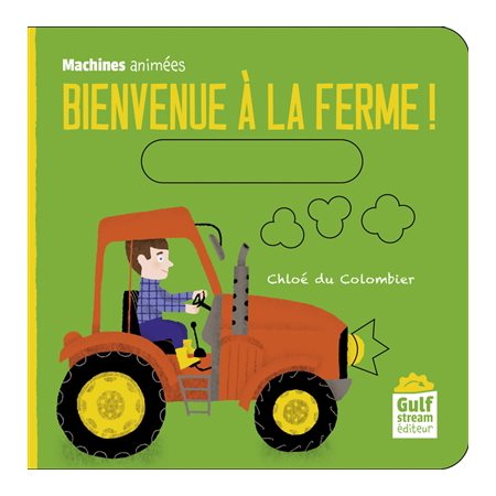 Bienvenue à la ferme !, Machines animées