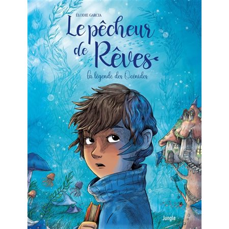 Le pêcheur de rêves : la légende des Océnides