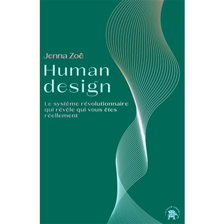 Human design : le système révolutionnaire qui révèle qui vous êtes réellement