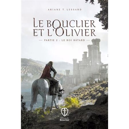 Le roi bâtard, Le Bouclier et l'Olivier, 2