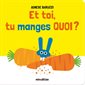 Et toi, tu manges quoi ?, Un livre à volets Minedition