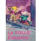 La folle évasion, Le grand bain