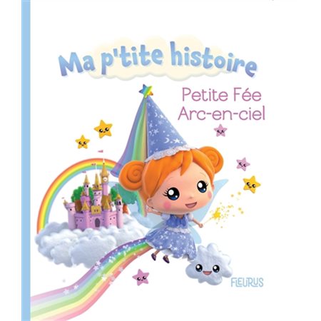Petite fée Arc-en-ciel, Ma p'tite histoire, 12