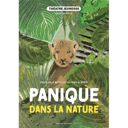 Panique dans la nature : pièce en 5 actes et autres scènes, Théâtre jeunesse