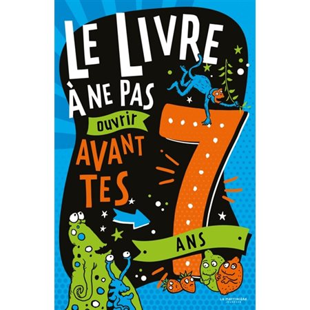 Le livre à ne pas ouvrir avant tes 7 ans