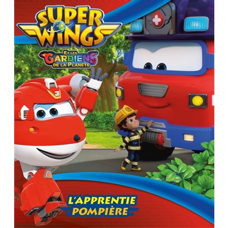 L'apprentie pompière, Super Wings