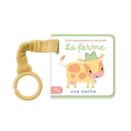 La ferme : une vache, Livre poussette à toucher