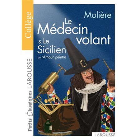 Le médecin volant ; Le Sicilien ou L'amour peintre