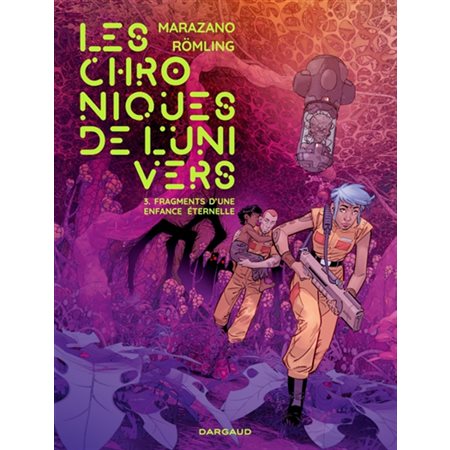 Fragments d'une enfance éternelle, Les chroniques de l'Univers, 3