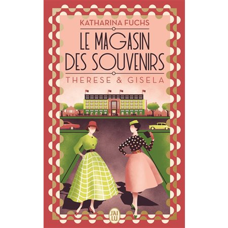 Le magasin des souvenirs.Therese & Gisela,