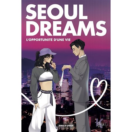 Seoul dreams : l'opportunité d'une vie