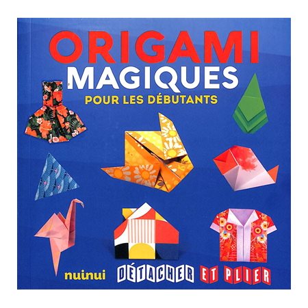 Origami magiques pour les débutants, Détacher et plier