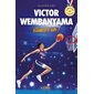 Victor Wembanyama : numéro un ! (9 à 12 ans)