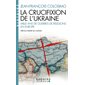 La crucifixion de l'Ukraine