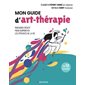 Mon guide d'art-thérapie