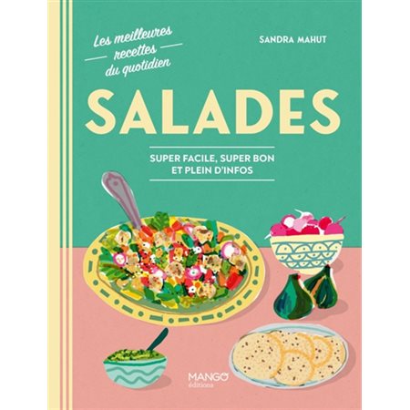 Salades : super facile, super bon et plein d'infos