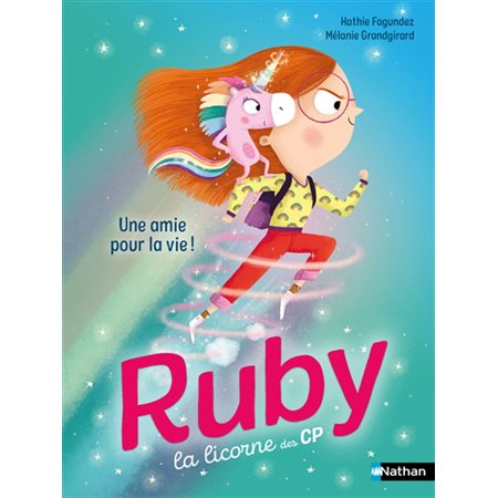 Une amie pour la vie !, Ruby la licorne des CP