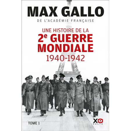 Une histoire de la Deuxième Guerre mondiale : récit, Vol. 1. 1940-1942, Une histoire de la Deuxième Guerre mondiale, 1