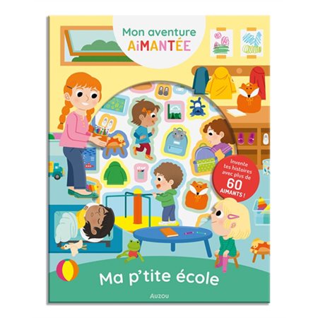 Ma p'tite école. Mon aventure aimantée