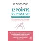 12 points de pression pour prendre soin de soi