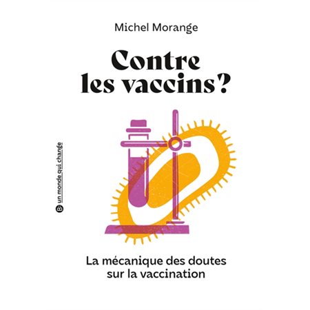 Contre les vaccins ? : la mécanique des doutes sur la vaccination