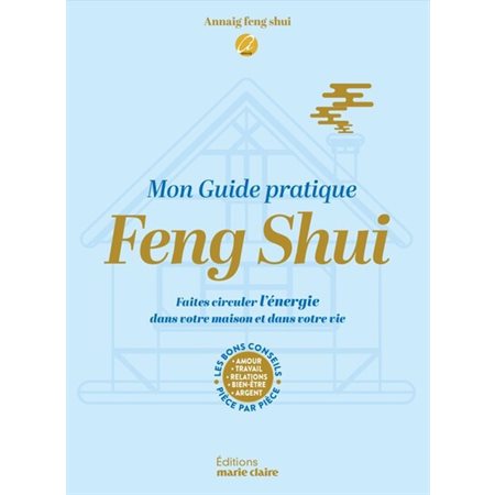 Mon guide pratique Feng Shui