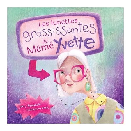 Les lunettes grossissantes de Mémé Yvette