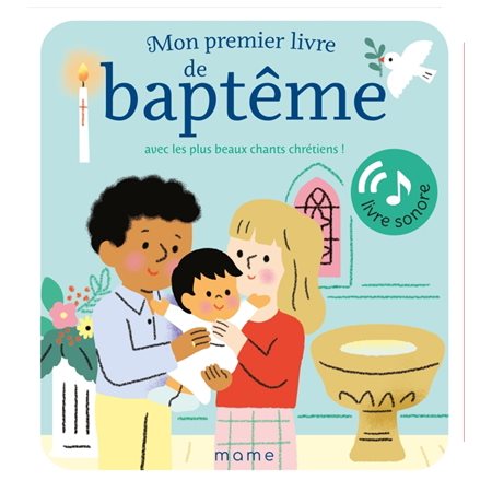 Mon premier livre de baptême avec les plus beaux chants chrétiens !, Livre sonore