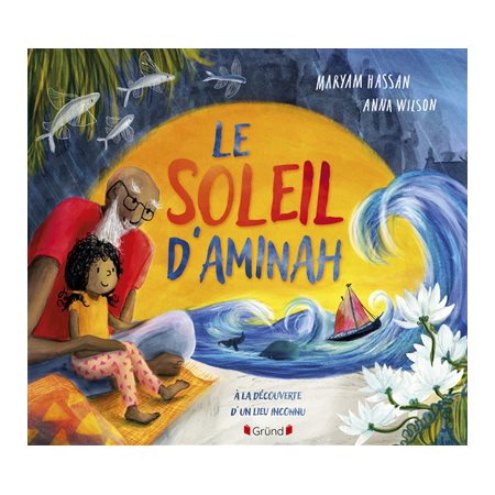 Le soleil d'Aminah : à la découverte d'un lieu inconnu