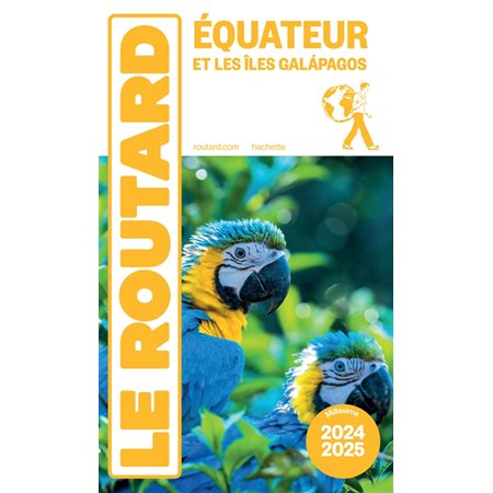 Equateur et les îles Galapagos : 2024-2025, Le guide du routard