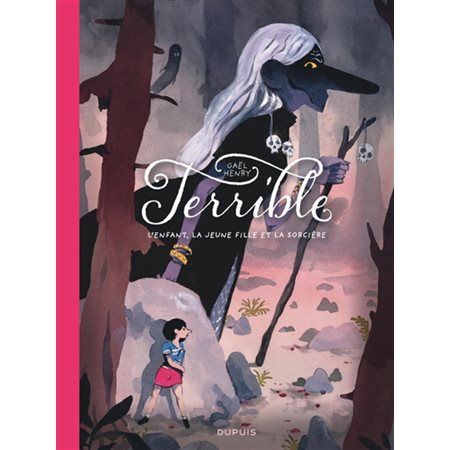 Terrible : l'enfant, la jeune fille et la sorcière