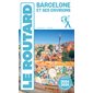 Le Routard: Barcelone et ses environs : 2024-2025