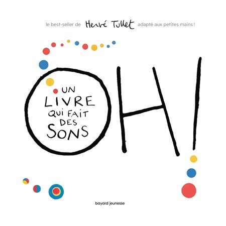 Oh ! Un livre qui fait des sons, Hervé Tullet