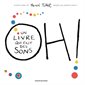 Oh ! Un livre qui fait des sons, Hervé Tullet