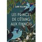 Les princes de l'étang aux Finnois, Fiction