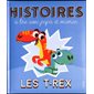 Les T.rex : histoires à lire avec papa et maman